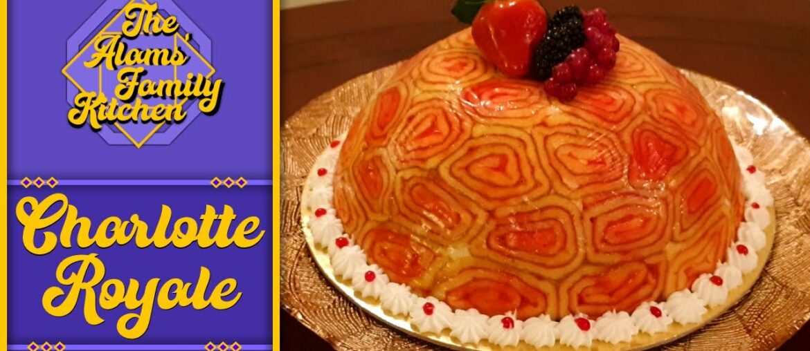 Charlotte Royale | French Recipe | The Alams' Family Kitchen Charlotte Royale | French Recipe | The Alams' Family Kitchen