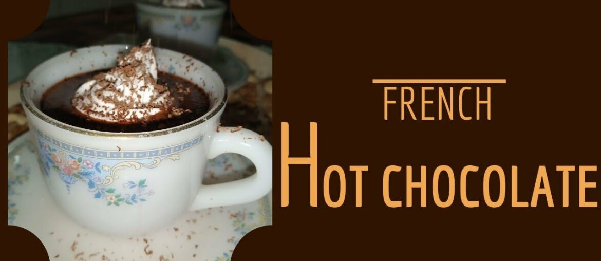 French Hot Chocolate Recipe French Hot Chocolate Recipe
