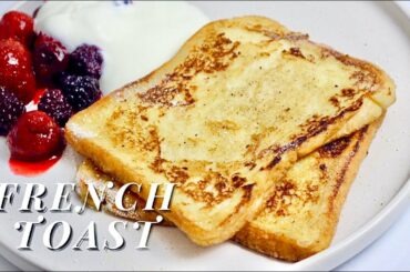 FRENCH TOAST. Classic & Absolutely Delicious! Breakfast Recipe.