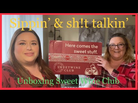 Sippin' & Sh!t Talkin' – unboxing and sampling the Sweet Wine Club box! Sippin' & Sh!t Talkin' - unboxing and sampling the Sweet Wine Club box!