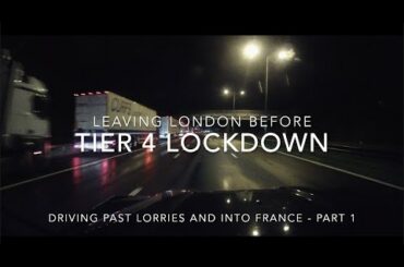 Leaving Tier 4 London UK in Defender, driving through curfew France at night to Spain for Christmas