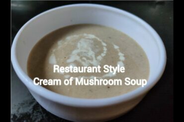 Cream of Mushroom Soup | Restaurant Style | Home Made | Recipe By Medhana's Kitchen