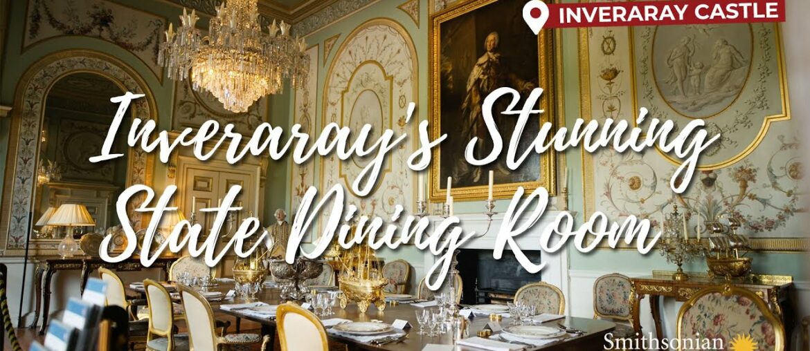 The Stunning Interior of Inveraray Castle’s State Dining Room – clip from An American Aristocrat The Stunning Interior of Inveraray Castle’s State Dining Room - clip from An American Aristocrat