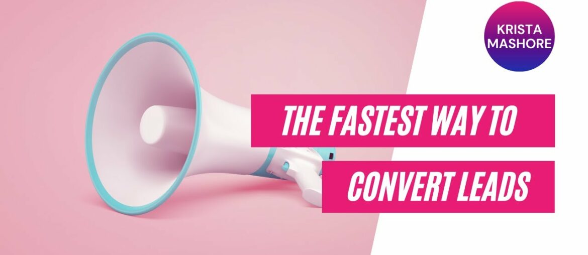Fastest Way to Convert Lead