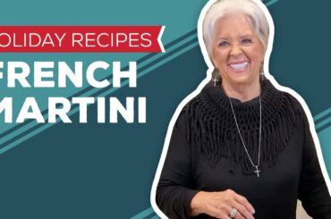 Holiday Recipes: French Martini Recipe