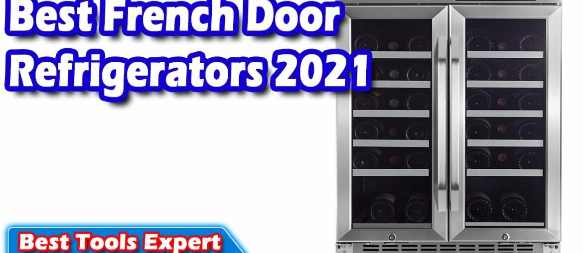 Best French Door Refrigerators 2021