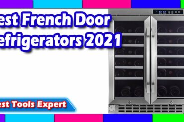 Best French Door Refrigerators 2021