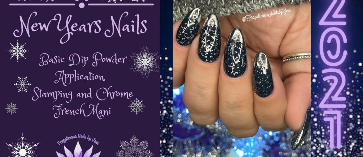 New Years Nails | Basic Dip Powder Application, Stamping & Chrome French Mani