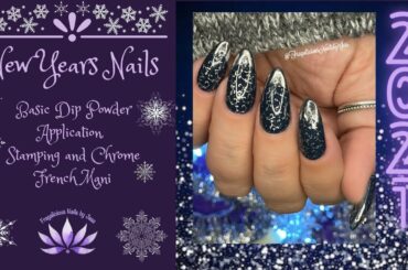 New Years Nails | Basic Dip Powder Application, Stamping & Chrome French Mani