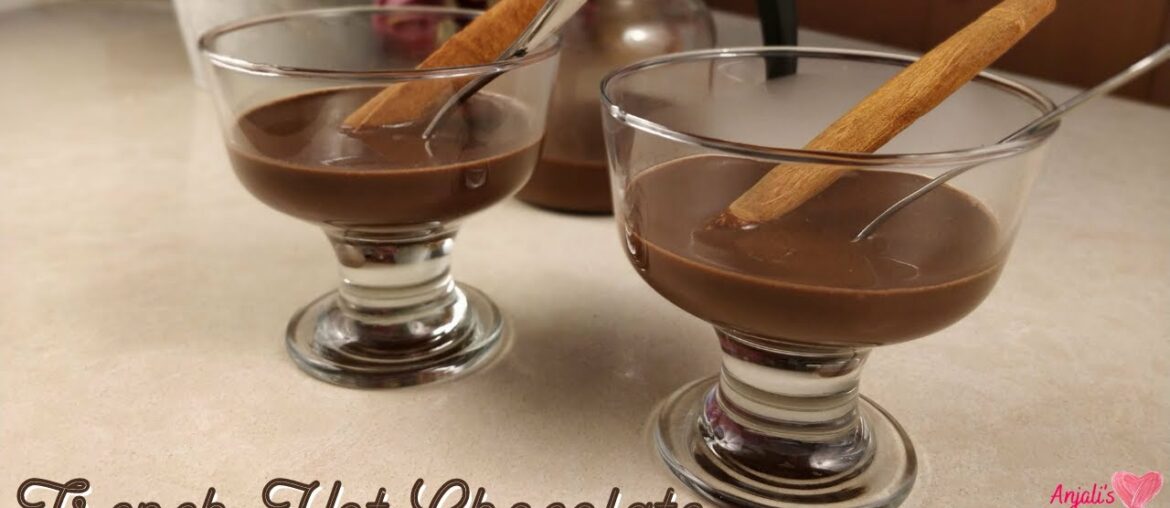 French Hot Chocolate Recipe | Spiced Hot Chocolate | Best French Hot Chocolate | AnjalisBakeAffair