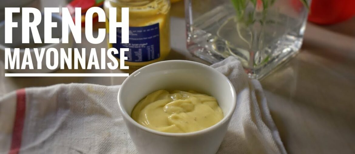 Classic French Mayonnaise
