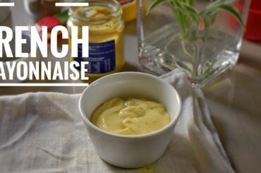 Classic French Mayonnaise