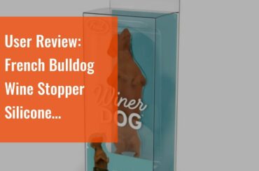 User Review: French Bulldog Wine Stopper  Wiener Dog and Dachsh...