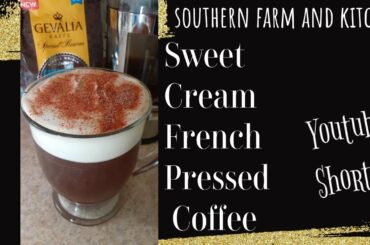 Sweet Cream French Pressed Coffee/ Short/ Coffee Recipe