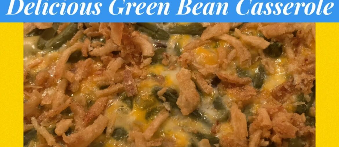Green Bean Casserole-French Onions Green Bean Casserole-Green Bean Casserole Recipe-Cheese Casserole Green Bean Casserole-French Onions Green Bean Casserole-Green Bean Casserole Recipe-Cheese Casserole