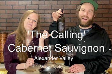 The Calling Cabernet Sauvignon Wine Review (Alexander Valley)