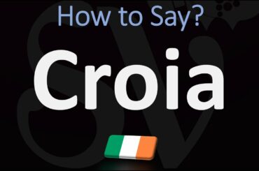 How to Pronounce Croia? (CORRECTLY) Irish Name Meaning & Pronunciation