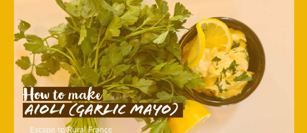 Escape to Rural France- aioli (garlic mayo) Escape to Rural France- aioli (garlic mayo)