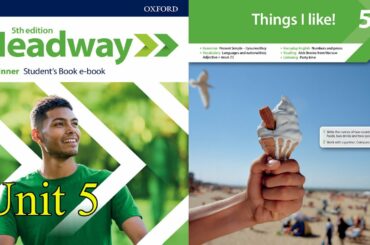 New Headway Beginner Student's Book 5th edition-Unit 5-Things I like!