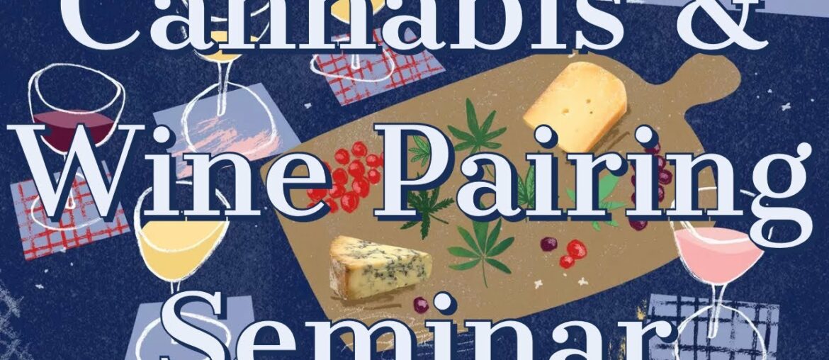 Cannabis & Wine Pairing Seminar – Recorded for the Exquisite Culinary Cannabis Expo Cannabis & Wine Pairing Seminar - Recorded for the Exquisite Culinary Cannabis Expo