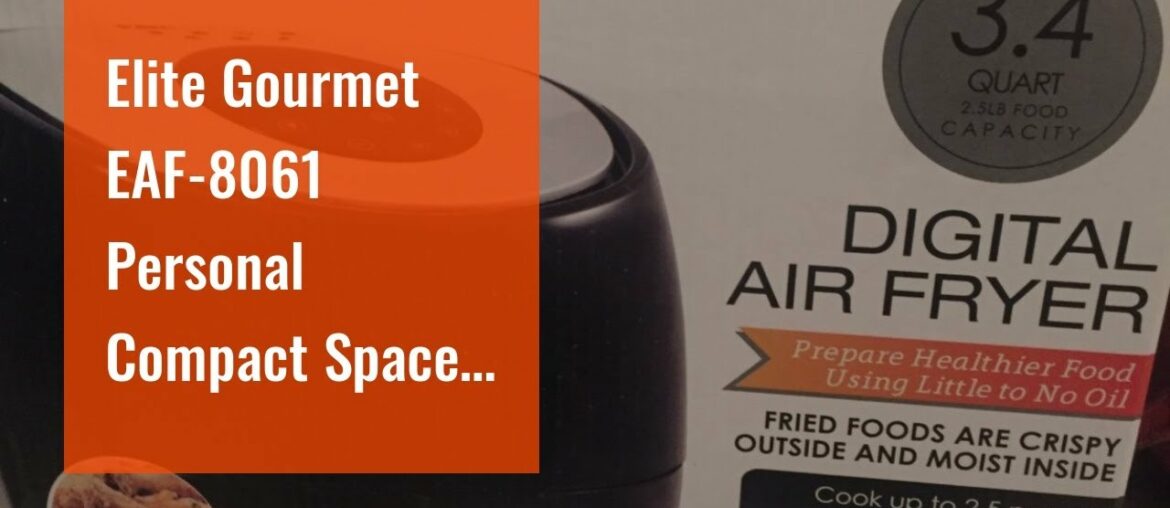 Elite Gourmet EAF-8061 Personal Compact Space Saving 2.1 Quart Electric Hot Air Fryer Oil-Less… Elite Gourmet EAF-8061 Personal Compact Space Saving 2.1 Quart Electric Hot Air Fryer Oil-Less...