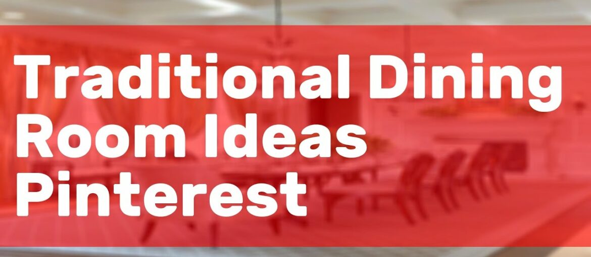 Traditional Dining Room Ideas Pinterest