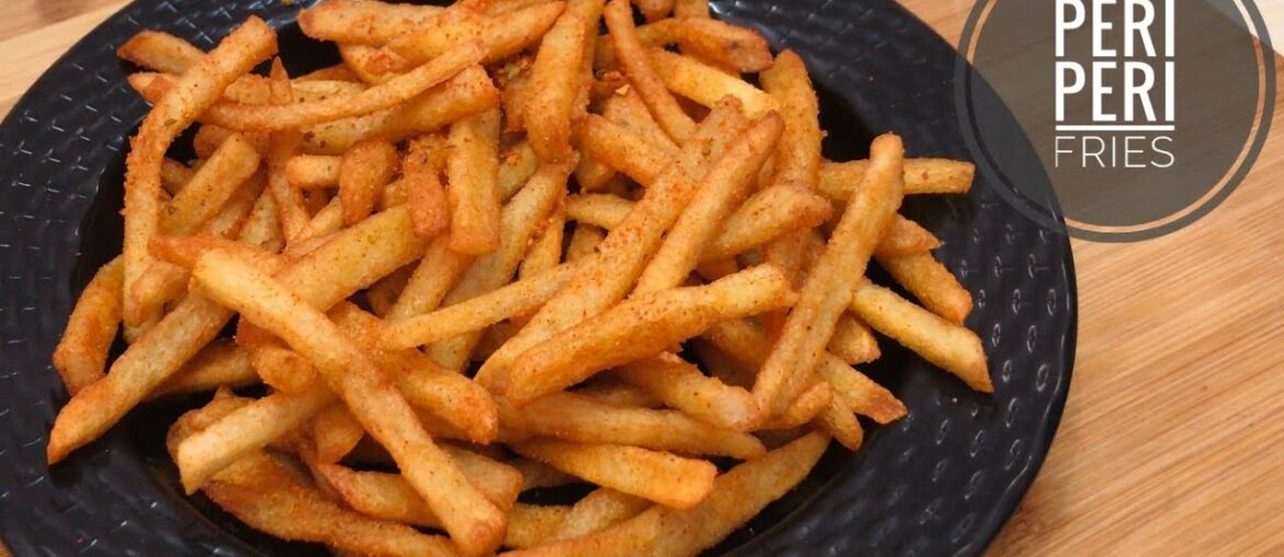 Peri Peri French Fries Recipe | How to Make French Fries at Home | Crispy French Fries Recipe