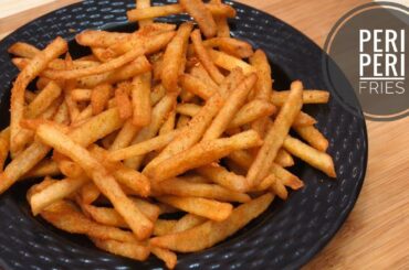 Peri Peri French Fries Recipe | How to Make French Fries at Home | Crispy French Fries Recipe