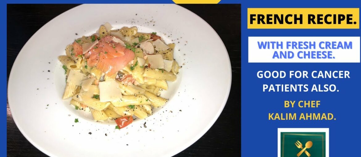 FRESH PENNE WITH SMOKED SALMON FISH(FRENCH RECIPE) BY CHEF KALIM AHMAD.|WITH FRESH CREAM AND CHEESE.