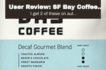 User Review: SF Bay Coffee French Roast Whole Bean 2LB (32 Ounce) Dark Roast