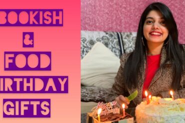 BIRTHDAY GIFTS 2020 | BOOK & FOOD RELATED GIFTS | BOOK & BHOOK