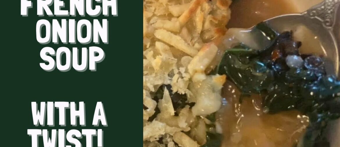 French onion soup. With a twist!