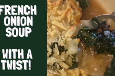 French onion soup. With a twist!