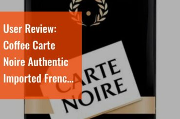 User Review: Coffee Carte Noire Authentic Imported French Gourmet Coffee 250 g (8.8 oz), Six