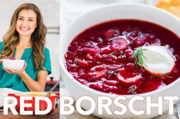 Classic Red Borscht | Borsch Recipe (Beet Soup) - Natasha's Kitchen