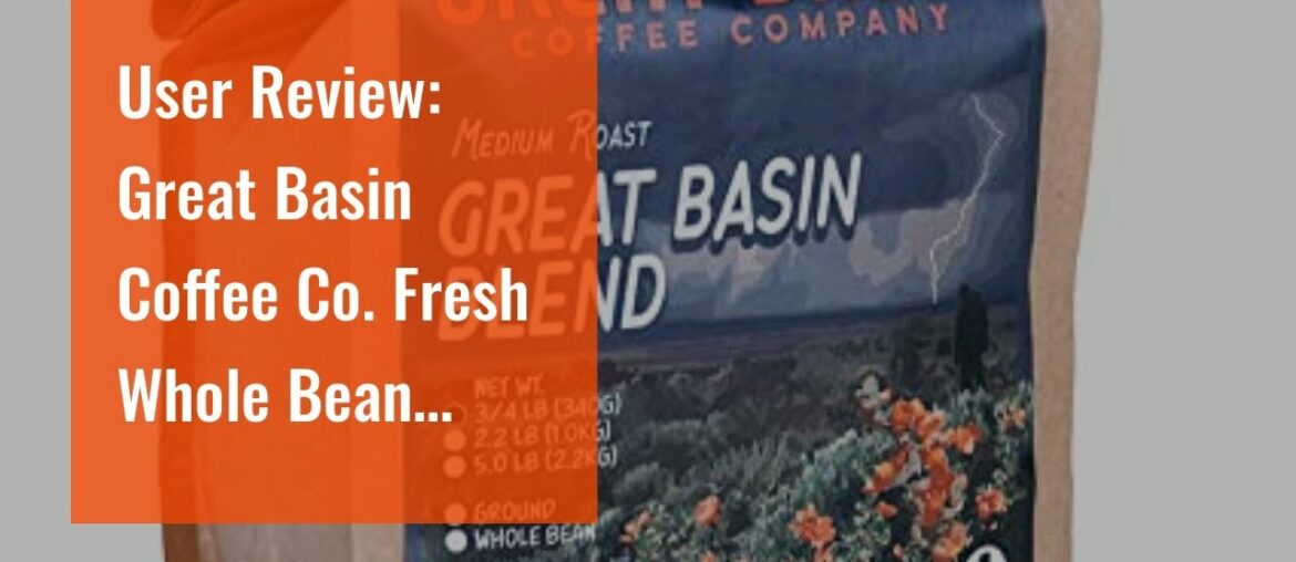 User Review: Great Basin Coffee Co. Fresh Whole Bean Medium Roast. Gourmet Small Batch Great Ba… User Review: Great Basin Coffee Co. Fresh Whole Bean Medium Roast. Gourmet Small Batch Great Ba...