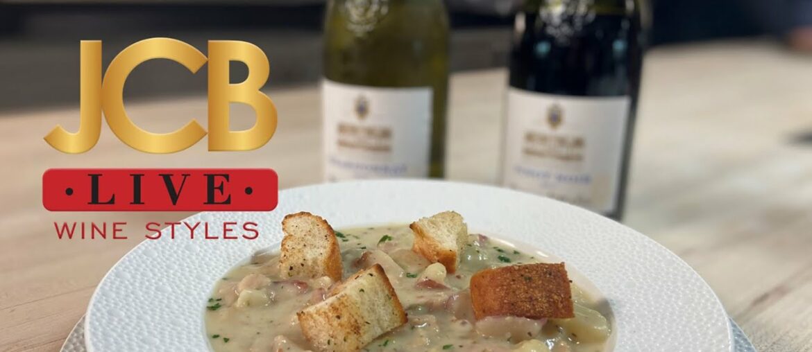 JCB LIVE Wine Styles: Happy as a Clam with Clam Chowder