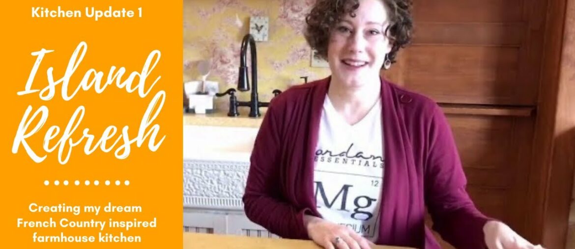 Kitchen Update 1 | Island Refresh | French Country Farmhouse Kitchen