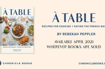 A Table: Recipes for Cooking and Eating the French Way