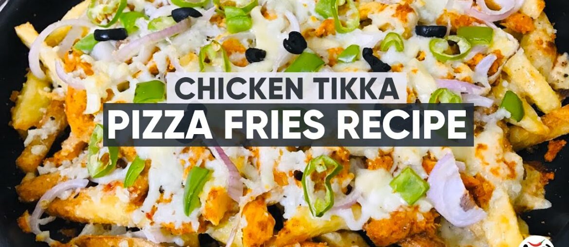 Chicken Tikka Pizza Fries Recipe in Urdu Hindi | Special Pizza French Fries Recipe By Aoo Pakain