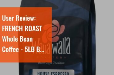 User Review: FRENCH ROAST Whole Bean Coffee - 5LB Bag  For A Classic Black Coffee, Breakfast,...