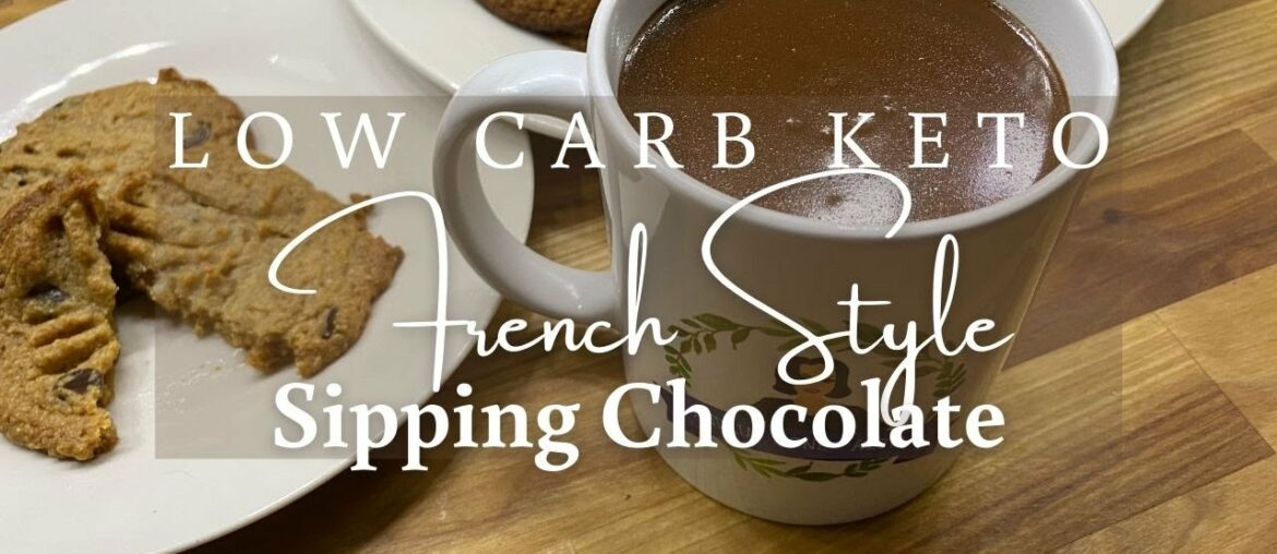 Low Carb Keto Recipe: French Style Sipping Chocolate