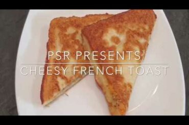 Cheesy French Toast | Breakfast Recipe | PSR
