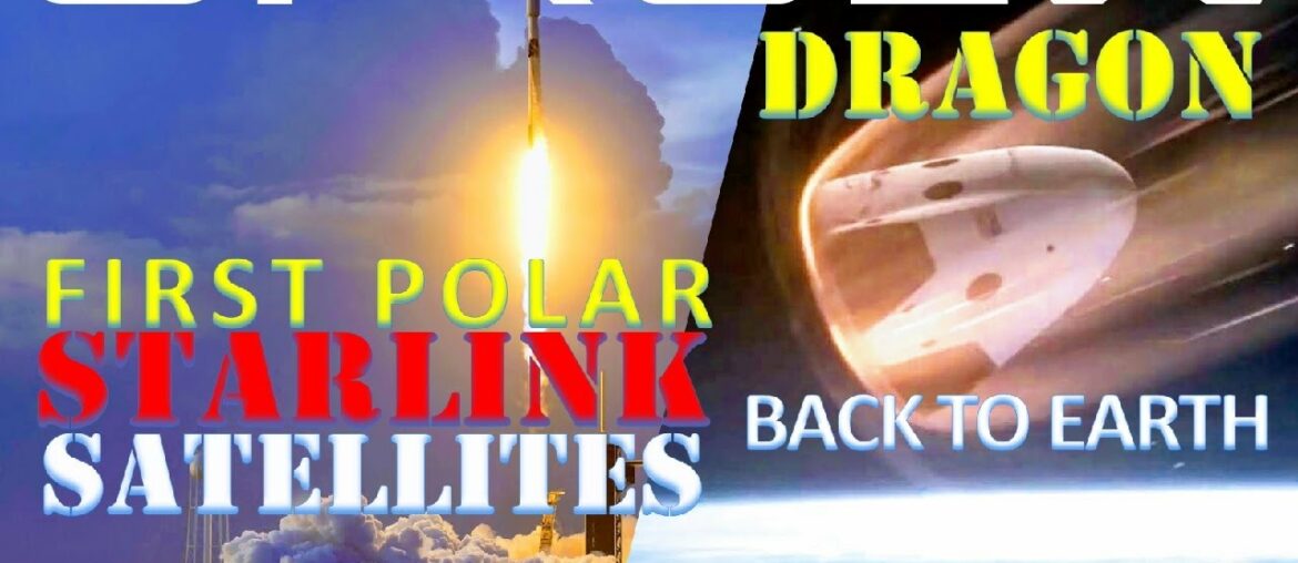 SpaceX upgraded Cargo Dragon 1st Atlantic splashdown | SpaceX to launch 1st polar Starlink satellite