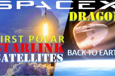 SpaceX upgraded Cargo Dragon 1st Atlantic splashdown | SpaceX to launch 1st polar Starlink satellite