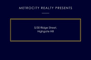 FOR RENT - 5/30 Ridge St, Highgate Hill