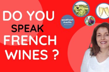 Impress the French by knowing how to say SIX French Wines - Learn to Speak French - Beginners
