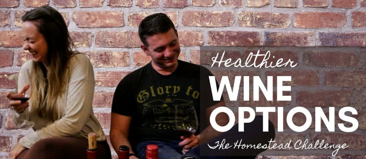 Choosing Healthier Wine Options and Husband Q&A Choosing Healthier Wine Options and Husband Q&A