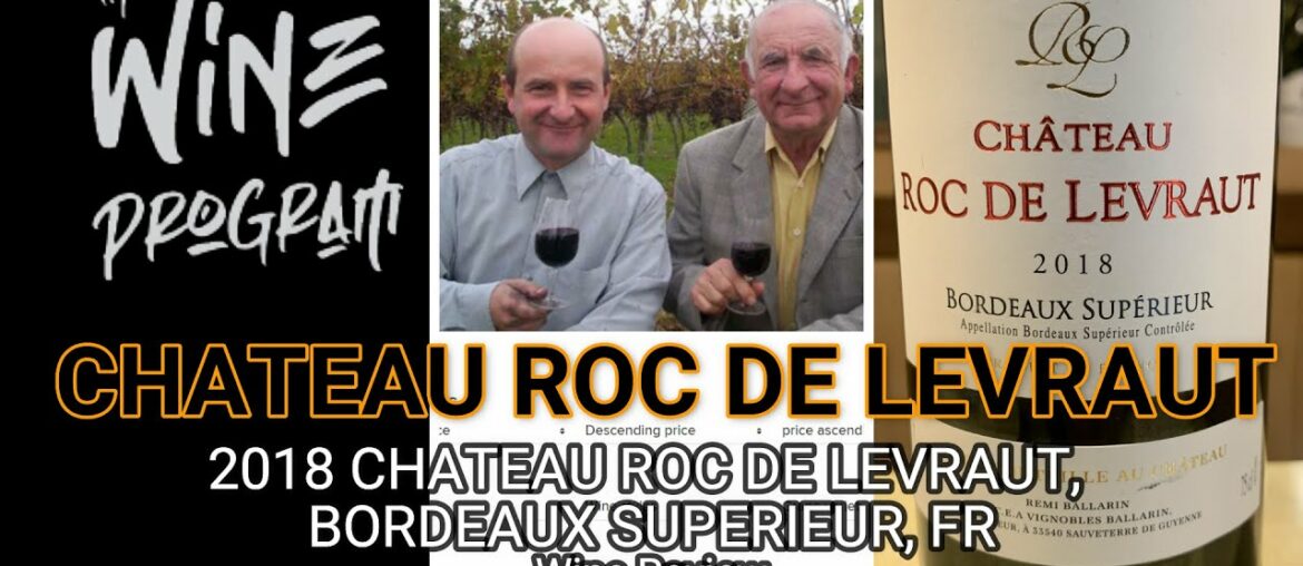 My Review of 2018 Chateau Roc De Levraut, Bordeaux Superieur, Bordeaux, France.