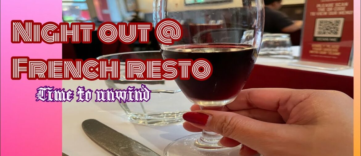 Night Out || French Resto Night Out || French Resto